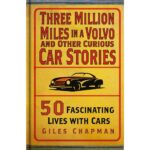 Three million miles in a Volvo Giles Chapman